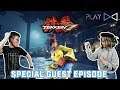 Tekken 7 - Special Guest Episode | The Play Everything Show