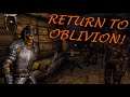 TES Oblivion Part 6 - Return to Oblivion!