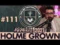 THANK YOU SIR HARRISON | Part 111 | HOLME FC FM21 | Football Manager 2021