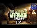 The Last Stand: Aftermath Gameplay Part 17