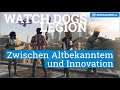 Watch Dogs Legion zwischen Altbekanntem und Innovation: Seht eine Mission aus der Kampagne