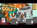 What The Golf?: MONSTER GOLF - #12 - Ultra Co-op