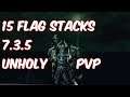 15 FLAG STACKS - 7.3.5 Unholy Death Knight PvP - WoW Legion