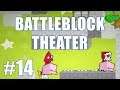BattleBlock Theater - Ep14 - Pamskupukki vauhdissa