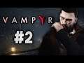 Catching a Killer | Vampyr Ep. 2