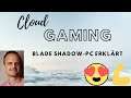 🏆 Cloud-Gaming - Die beste Lösung! / Shadow-PC