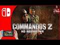 COMMANDOS 2 HD REMASTER NINTENDO SWITCH REVIEW ESPAÑOL