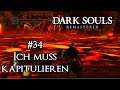 Dark Souls Remastered | #34 Ich muss kapitulieren (Drutsch/German)(Gameplay/Let‘s Play)