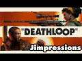 Deathloop - The Overpowering Quandary Of Deluxe Editions (Jimpressions)