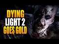 Dying Light 2 Goes Gold