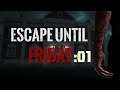 【Escape until friday】監禁された、金曜日までに逃げ出せ…！：01