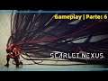 Gameplay | Scarlet Nexus - Detonado Completo - Kasane - Parte 6 | PlayStation 5