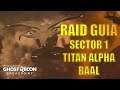 Ghost Recon Breakpoint | Raid Guia TITAN ALPHA BAAL
