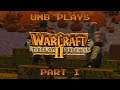 I'm not that kind of Orc! | UMB Plays Warcraft 2: Tides of Darkness - Part 1