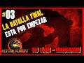 La Batalla Final Esta por Empezar | Mortal Kombat #03