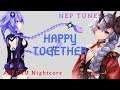 [Nightcore] - Happy Together 💜(with Akishu Nightcore)💜