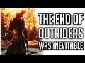 Outriders ANGRY RANT! | The END of This Game