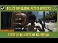 POLICE SIMULATOR: PATROL OFFICERS - First 20 minutes!! (No commentary) Steam PC / FullHD 60fps
