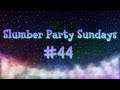 Slumber Party Sundays (ACNH) - Ep. 44