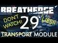 DEFINITELY NOT THE TRANSPORT MODULE  |  BREATHEDGE  |  CHAPTER 2 UPDATE  |  Unit 4, Lesson 29