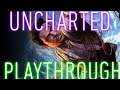 UNCHARTED Playthrough pt 4! The conclusion! & The start of Uncharted 2!