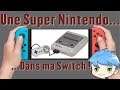 Une Super Nintendo sur Switch !