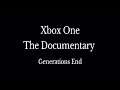 Xbox One The Documentary: Generations End