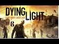 Zombi Öldürmece - Dying Light 8. Bölüm