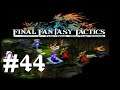 Zurück zum Plot - Final Fantasy Tactics [The War Of The Lions] #44 [Let's Play] [Deutsch]