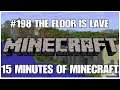 #198 The floor is lava, 15 minutes of Minecraft, PS4PRO, gameplay, playthrough