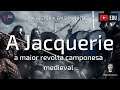 A Jacquerie: a maior revolta camponesa medieval - H5M#30