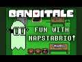 Banditale [Cutscene] - Fun with Napstabrio!