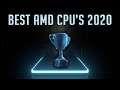 BEST AMD CPUs 2020