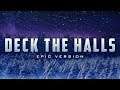 Deck The Halls - Epic Version | Epic Christmas Music