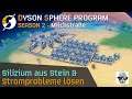 Dyson Sphere Program - Strom mit Kraftwerken & Silizium - Season 2 - LetsPlay - Tutorial - Deutsch