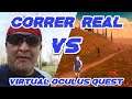 Experimento Comparando Running real con Happy run , aplicación vr de correr Oculus Quest.