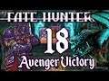 FATE HUNTERS - Avenger Victory | Marly Plays | Episode 18