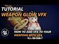 How to add Glow Weapon VFX in Unreal Engine 4