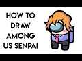 HOW TO DRAW AMONG US SENPAI FROM FRIDAY NIGHT FUNKIN X AMONG US STEP BY STEP