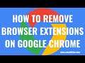 How to Remove Browser Extensions on Google Chrome