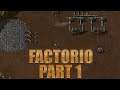 LET THE AUTOMATION BEGIN!: Let's Play Factorio Part 1
