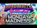 MONDAY MADNESS!! (Brawlhalla Livestream)