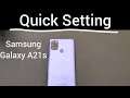 Quick Setting : Samsung Galaxy A21s