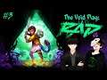 The Void Play: RAD - Ep3 (With Draco and Last Will)