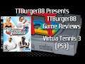 TTBurger Game Review Episode 174 Part 1 Of 2 Virtua Tennis 3 ~PlayStation 3 Version~