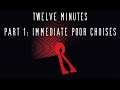 Twelve Minutes Part 1 | In Hell or making choices to send us there (First Playthrough, Commentary)