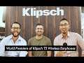 World Premiere of Klipsch T5 True Wireless Earphones