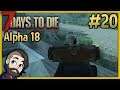 7 Days to Die Multiplayer Alpha 18 Warrior Gameplay 🔴 Part 20 ► Let's Play Playthrough