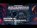 Terisa's Vengeance - Mission 10 - Star Wars Squadrons