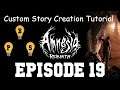 Amnesia: Rebirth Custom Story Creation Episode 19 - Advanced Lighting Pt. 1